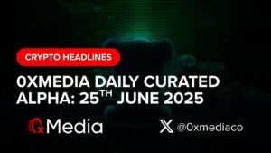 0xMedia Daily Curated Alfa (25th June 2025)